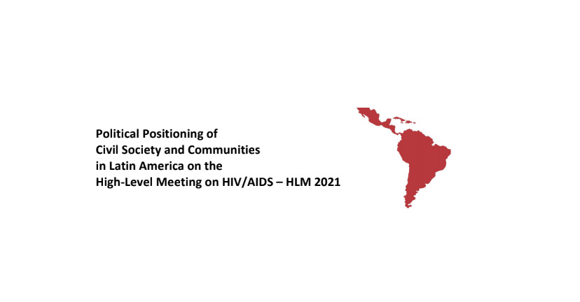 Political Positioning of Civil Society and Communities in Latin America on the High-Level Meeting on HIV/AIDS – HLM 2021