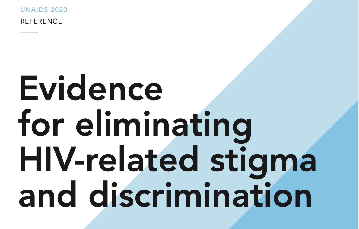 Evidence for eliminating HIV-related stigma and discrimination — Guidance for countries to implement effective programmes to eliminate HIV-related stigma and discrimination in six settings