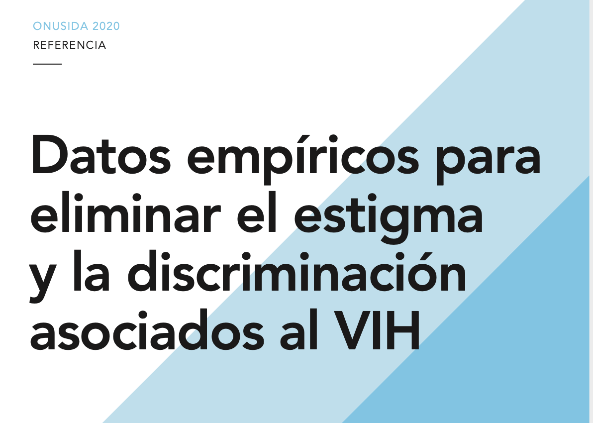 Datos empíricos para eliminar el estigma y la discriminación asociados al VIH — Orientaciones para que los países implementen programas efectivos que eliminen el estigma y la discriminación asociados al VIH en seis entornos.