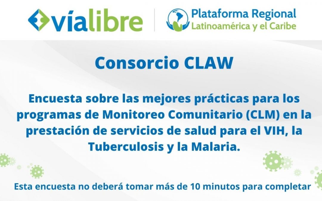 Encuesta sobre las mejores prácticas para los programas de Monitoreo Lidereado por la Comunidad (CLM) en la prestación de servicios de salud para el VIH, la Tuberculosis y la Malaria.