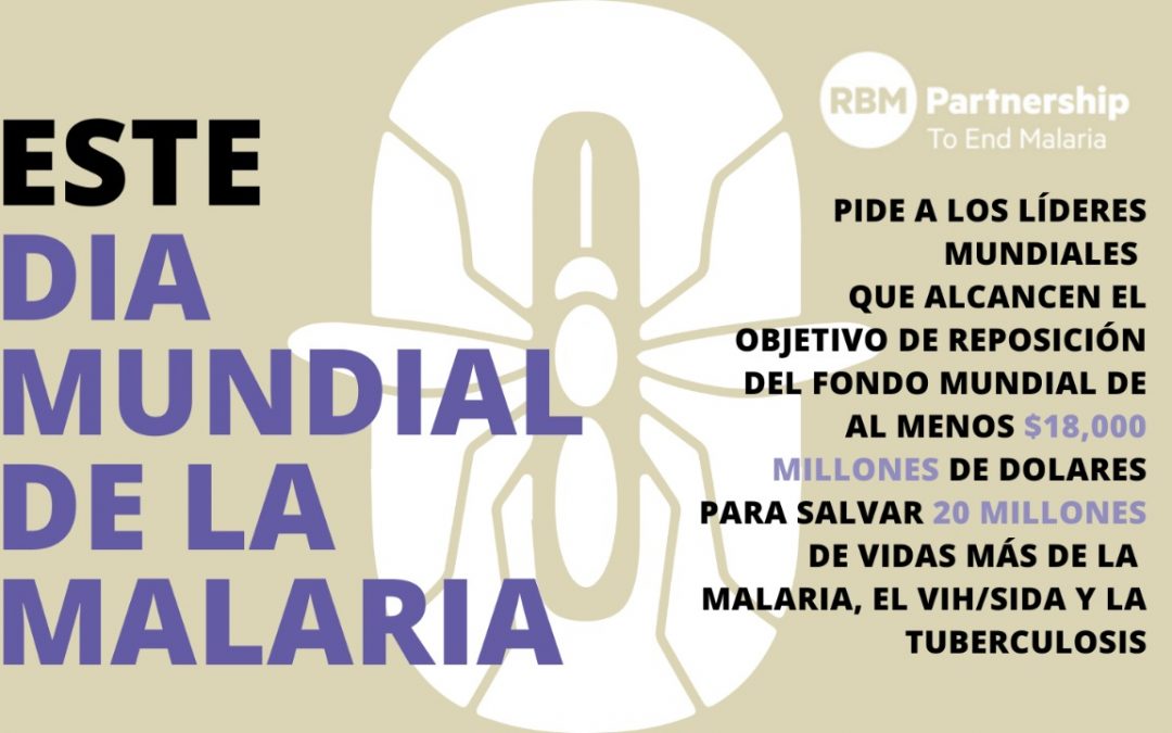La inversión en el Fondo Mundial y las innovaciones son clave para combatir los desafíos y acelerar el progreso para acabar con la malaria