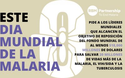 La inversión en el Fondo Mundial y las innovaciones son clave para combatir los desafíos y acelerar el progreso para acabar con la malaria