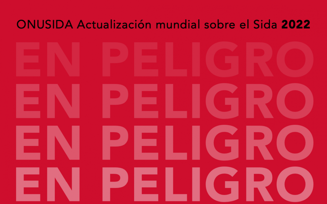 En peligro: Actualización mundial sobre el sida 2022