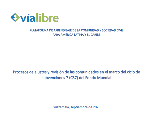 Procesos de ajustes y revisión de las comunidades en el marco del ciclo de subvenciones 7 (CS7) del Fondo Mundial