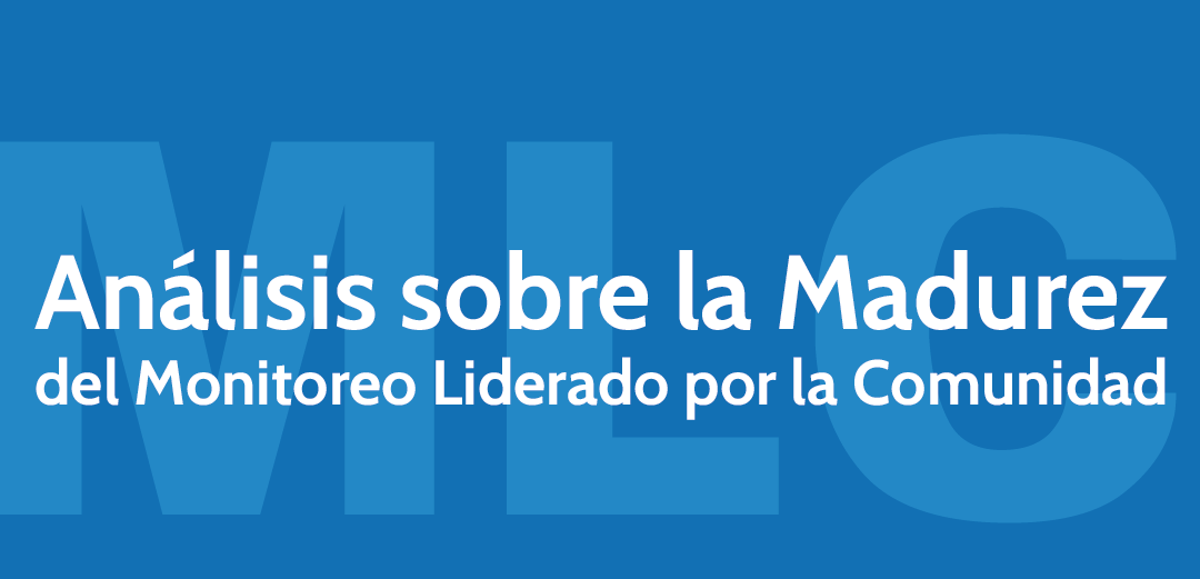 Análisis sobre la madurez del Monitoreo Liderado por la Comunidad