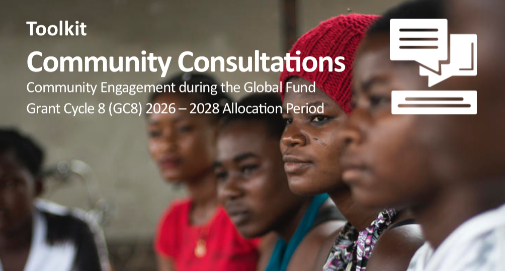 Community Engagement during the Global Fund Grant Cycle 8 (GC8) 2026 – 2028 Allocation Period