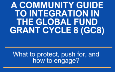 A Community Guide to Integration in the Global Fund Grant Cycle 8 (GC8)